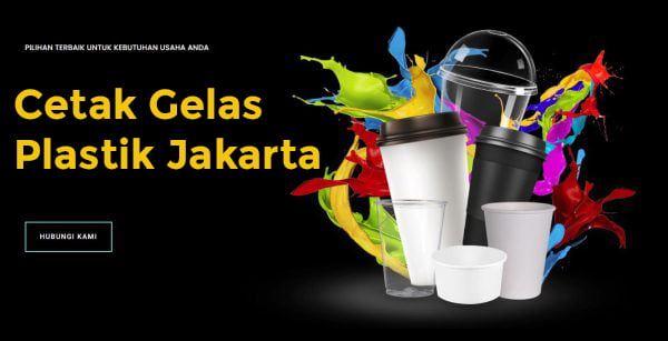 Cetak Gelas Plastik Jakarta Ahli