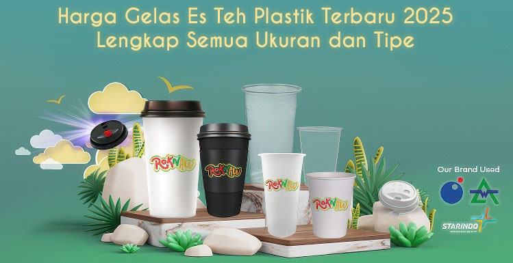 Harga Gelas Es Teh Plastik Terbaru 2025 Lengkap Semua Ukuran dan Tipe
