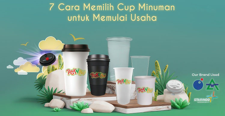 7 Cara Memilih Cup Minuman untuk Memulai Usaha