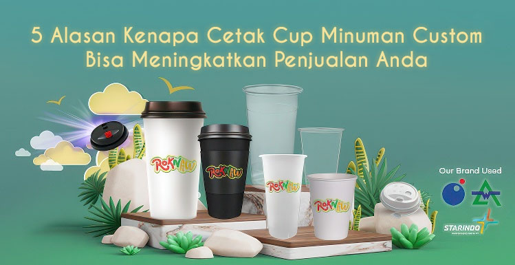 5 Alasan Kenapa Cetak Cup Minuman Custom Bisa Meningkatkan Penjualan Anda 1 Cetak Cup Minuman Custom Meningkatkan Penjualan