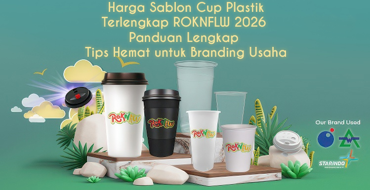 Harga Sablon Cup Plastik Terlengkap ROKNFLW 2026: Panduan Lengkap + Tips Hemat untuk Branding Usaha 1 Harga Sablon Cup Plastik Terlengkap ROKNFLW 2026: Panduan Lengkap + Tips Hemat untuk Branding Usaha