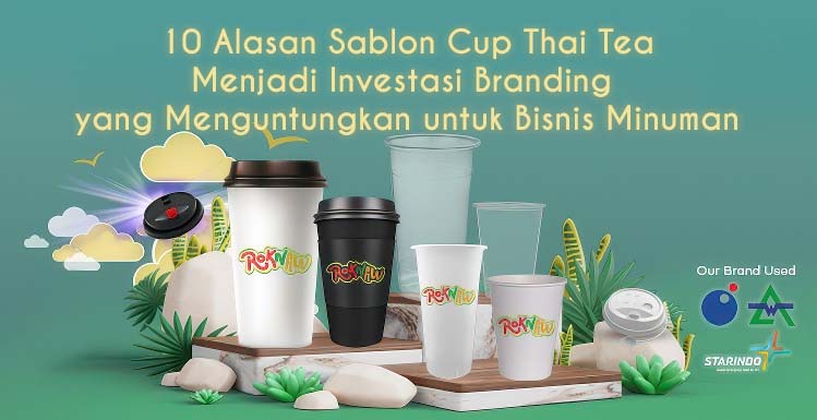 10 Alasan Sablon Cup Thai Tea Menjadi Investasi Branding yang Menguntungkan untuk Bisnis Minuman 1 10 Alasan Sablon Cup Thai Tea Menjadi Investasi Branding yang Menguntungkan untuk Bisnis Minuman