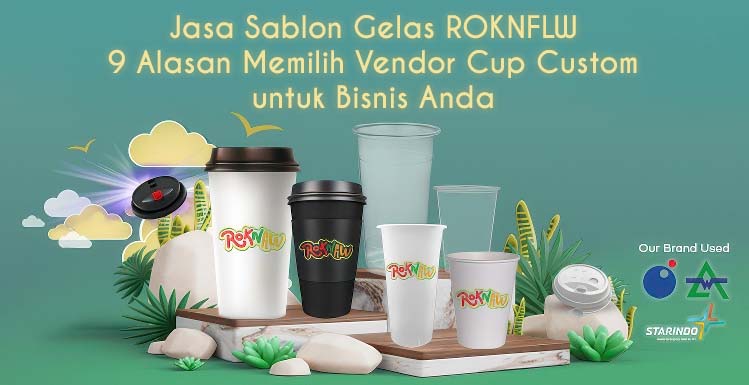 Jasa Sablon Gelas ROKNFLW: 9 Alasan Memilih Vendor Cup Custom untuk Bisnis Anda 1 Jasa Sablon Gelas ROKNFLW: 9 Alasan Memilih Vendor Cup Custom untuk Bisnis Anda